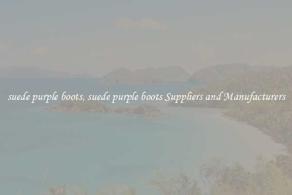 suede purple boots, suede purple boots Suppliers and Manufacturers