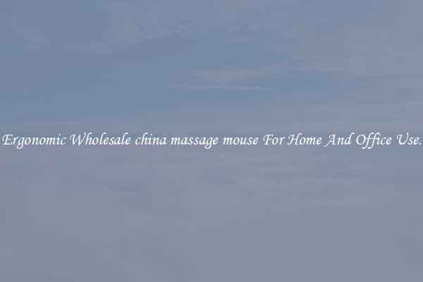 Ergonomic Wholesale china massage mouse For Home And Office Use.