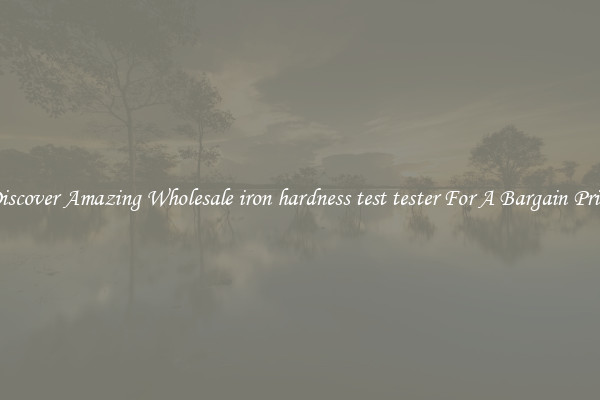 Discover Amazing Wholesale iron hardness test tester For A Bargain Price