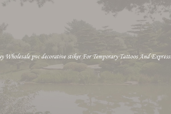 Buy Wholesale pvc decorative stiker For Temporary Tattoos And Expression