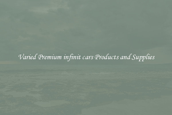 Varied Premium infinit cars Products and Supplies