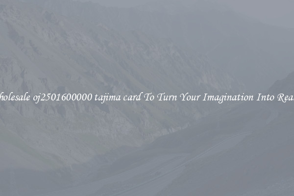 Wholesale oj2501600000 tajima card To Turn Your Imagination Into Reality