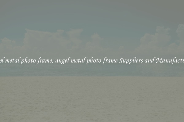 angel metal photo frame, angel metal photo frame Suppliers and Manufacturers
