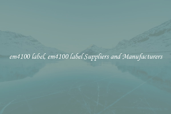 em4100 label, em4100 label Suppliers and Manufacturers