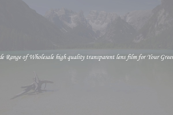 A Wide Range of Wholesale high quality transparent lens film for Your Greenhouse