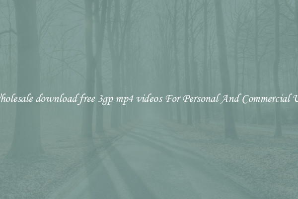 Wholesale download free 3gp mp4 videos For Personal And Commercial Use