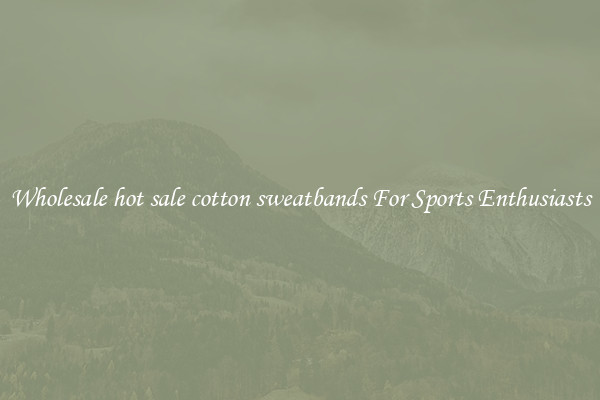 Wholesale hot sale cotton sweatbands For Sports Enthusiasts