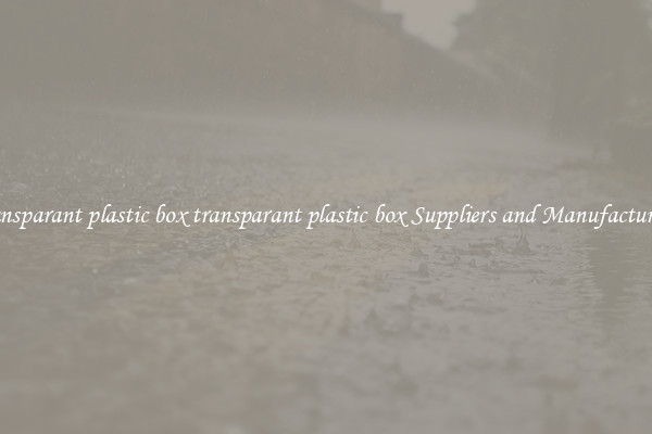 transparant plastic box transparant plastic box Suppliers and Manufacturers