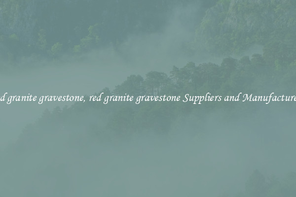 red granite gravestone, red granite gravestone Suppliers and Manufacturers