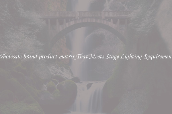 Wholesale brand product matrix That Meets Stage Lighting Requirements