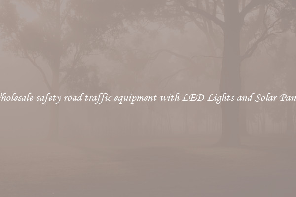 Wholesale safety road traffic equipment with LED Lights and Solar Panels