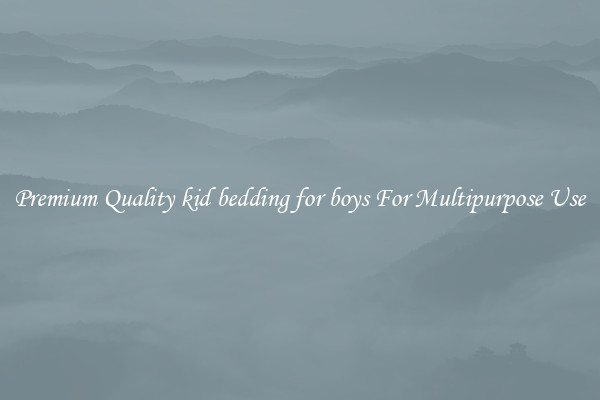 Premium Quality kid bedding for boys For Multipurpose Use