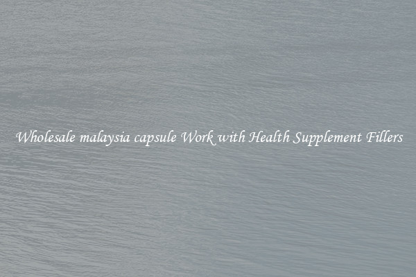Wholesale malaysia capsule Work with Health Supplement Fillers