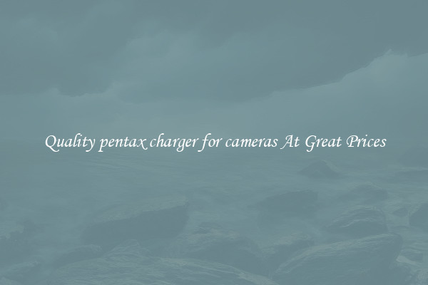 Quality pentax charger for cameras At Great Prices