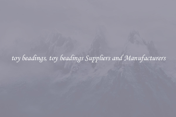 toy beadings, toy beadings Suppliers and Manufacturers