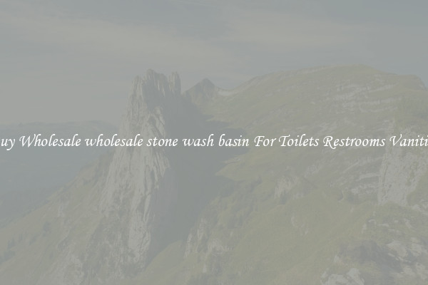 Buy Wholesale wholesale stone wash basin For Toilets Restrooms Vanities