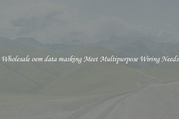 Wholesale oem data masking Meet Multipurpose Wiring Needs