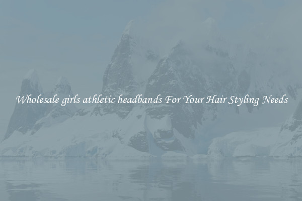 Wholesale girls athletic headbands For Your Hair Styling Needs